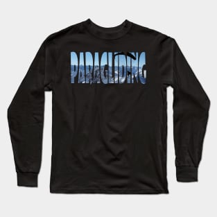 Paraglider Pilot is hover in air with paraglider! Long Sleeve T-Shirt